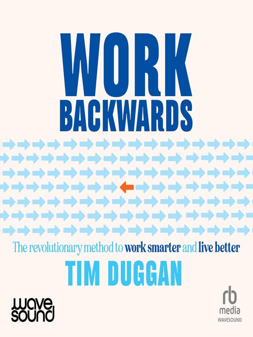 Title details for Work Backwards by Tim Duggan - Available